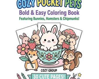Cozy Pocket Pets Coloring Book, Bold Lines, Bunnies, Hamsters, Chipmunks (Digital PDF)