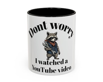 Oroa dig inte, jag tittade på en YouTube-videomugg | Rolig kaffe- och tekopp