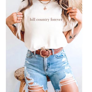 Hill Country Forever Comfort Colors® T-Shirt, Texas Strong, Texas Flood Relief Fundraiser Tee,Kerrville Shirt, Camp Mystic,Unisex Vintage