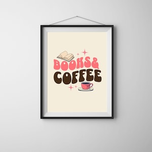 Books and Coffee Wall Art -Book lover Art, Bookworm Printable Art, Library Art, Bookish Print, Trendy Wall Art, Digital Print, Apartment Art