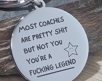 Most Coaches Are Pretty Shit Keyring, Funny Gift for Coach Keychain