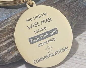 The Wise Man Retired Keyring, Funny Retirement Gift for Men Him