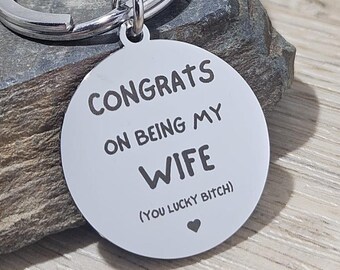Congrats On Being My Wife Keyring, Funny Gift for Her Personalised Wife Key Ring