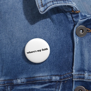Custom Pin Buttons - Uplifting Faith Badges, Christian Gifts, Inspirational Accessories, Faith-Based Apparel, Unique Party Favors