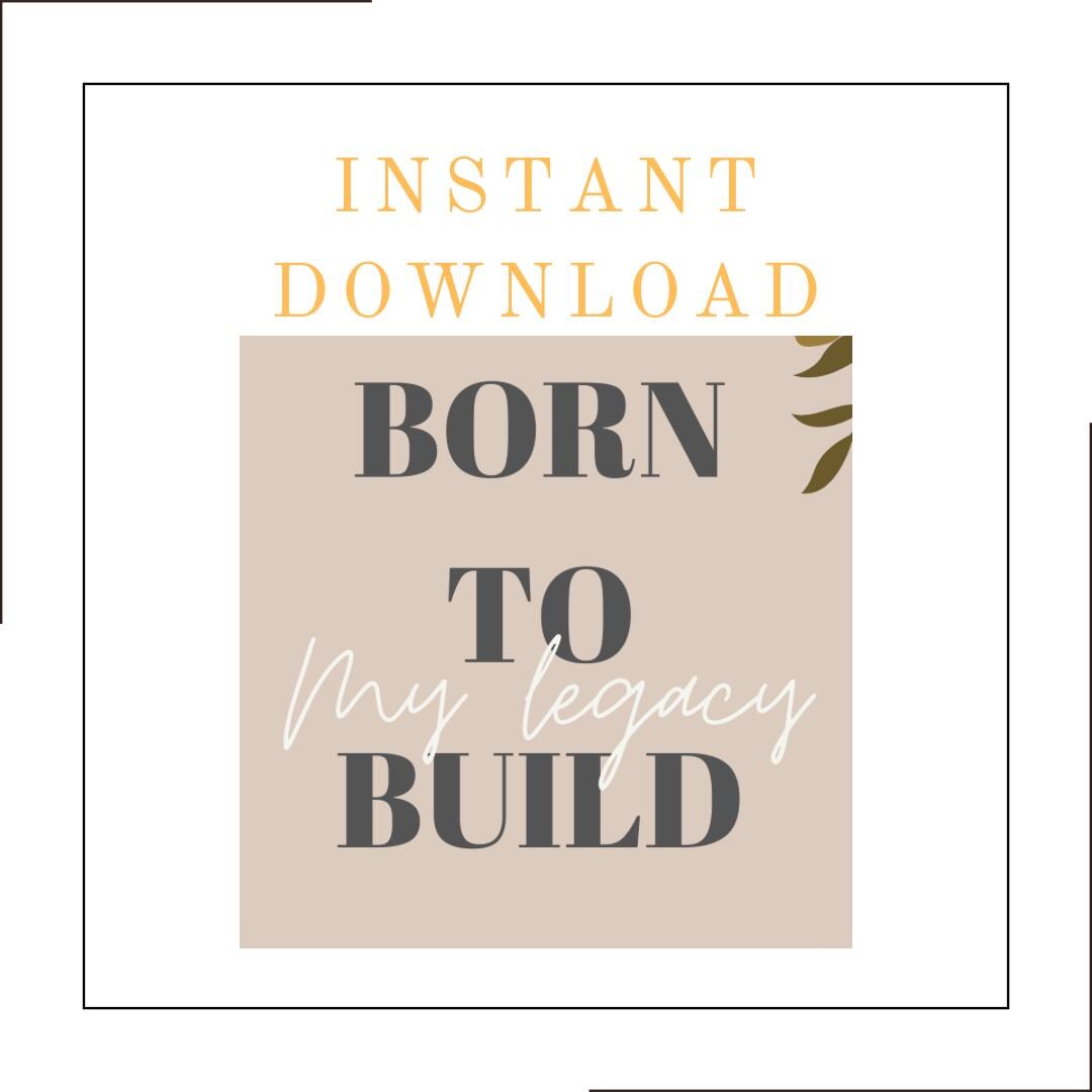 Born to Build My Legacy Motivational Wall Art Printable | Digital ...