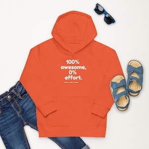 Kids eco hoodie - 100% awesome, 0 effort