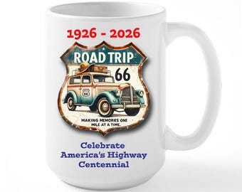 Route 66 Coffee Mug Celebrating 100th Birthday with a Old Vehicle Design