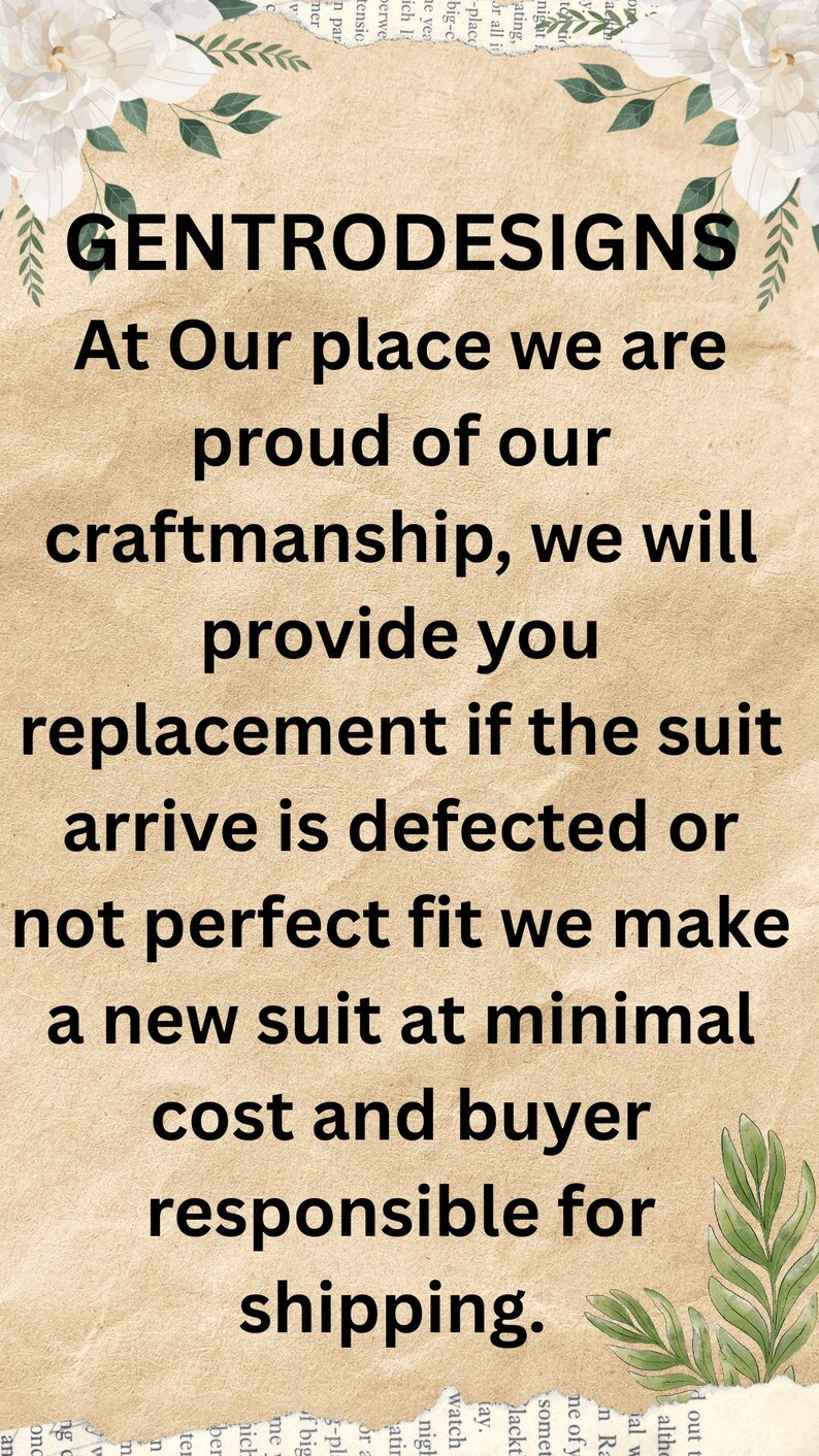 May include: Text on a beige background with floral and leaf accents. The text reads "GENTRODESIGNS" followed by a description of craftsmanship and replacement policies for suits, including buyer responsibility for shipping.