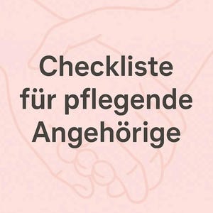 Care, nursing, home nursing, relatives, nurse, checklist, guide