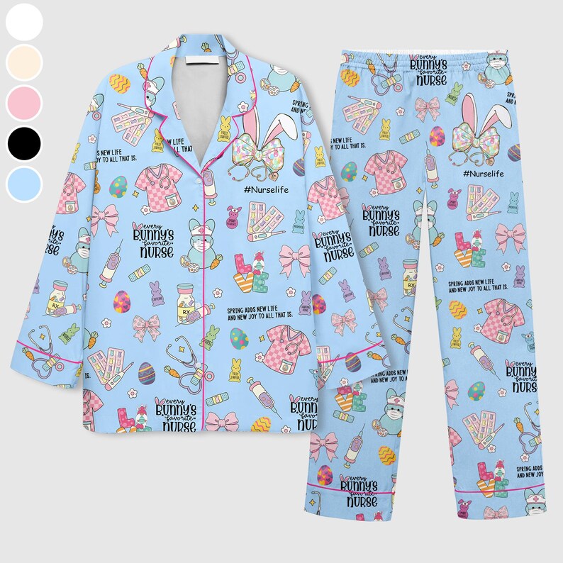 May include: Light blue pajama set with a repeating pattern of medical supplies, Easter eggs, bows, and bunny nurses. The set includes a button-down shirt and pants, trimmed with pink piping. The text "#NurseLife" and "Every Bunny's Favorite Nurse" are visible.