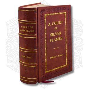 A Court of Silver Flames by Sarah J. Maas Rebound Leather Edition