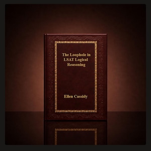 May include: A dark brown hardcover book titled The Loopholes in LSAT Logical Reasoning by Ellen Cassidy. The front cover features a gold-colored rectangular border with intricate decorative patterns and gold text centered on the dark brown surface.