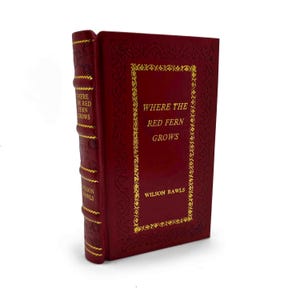 Where the Red Fern Grows by Wilson Rawls Rebound leather edition