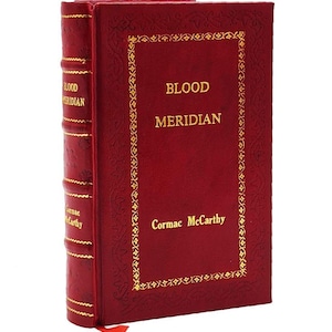 Blood Meridian by Cormac Mc Carthy Rebound Leather Edition