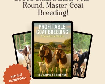 Profitable Goat Breeding Guide | Year-Round Farming, Herd Health Calendar and Master Goat Management eBook | Instant Download Goat Care Tips