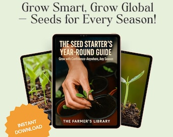 Seed Starter Guide Digital Download | Year Round Gardening Ebook | Grow Vegetables Herbs Plants Any Season Guide PDF | The Farmer's Library