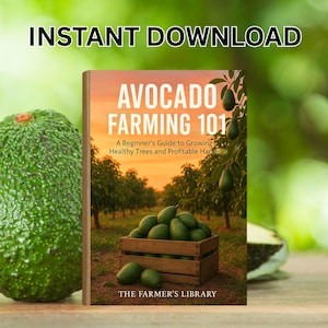May include: Image of a book titled "AVOCADO FARMING 101" with the text "INSTANT DOWNLOAD". The book cover features a wooden crate filled with avocados, set against a backdrop of an avocado orchard at sunset. A large avocado is on the left.