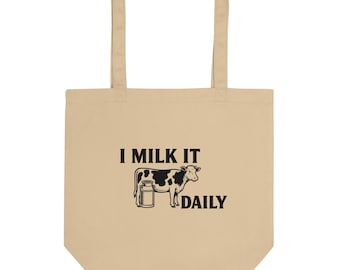 Funny Cow I Milk It Daily Tote Bag | Cow and Milk Pail Graphic | Reusable Grocery Bag, Sustainable Organic Cotton, Unique Gift for Farmers