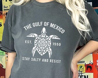 Camiseta Comfort Colors® de resistencia al agua salada del Golfo de México, camiseta de resistencia, camiseta anti-Trump, camiseta demócrata, camiseta de regalo demócrata