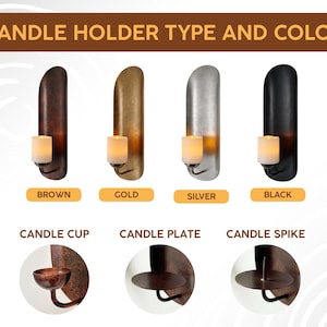 May include: Image showing four wall-mounted candle holders in brown, gold, silver, and black. Each holder has a curved design and holds a white candle. The text "CANDLE HOLDER TYPE AND COLOR" is at the top. Below are examples of candle cup, plate, and spike.