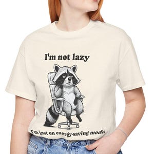 Cartoon Raccoon Lazy Tee, Funny Animal Graphic T-shirt, Cute Wildlife Design, Kids Adult Unisex Shirt, Gift for Raccoon Lovers