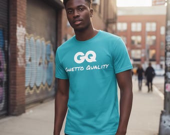 GQ Ghetto Quality T-Shirt: Urban Streetwear Graphic Tee