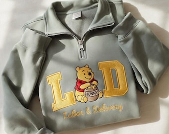Embroidered Labor And Delivery Quarter Zip Sweatshirt, L&D Nurse Sweatshirt, Winnie The Pooh Sweatshirt, Pooh Nurse Sweatshirt