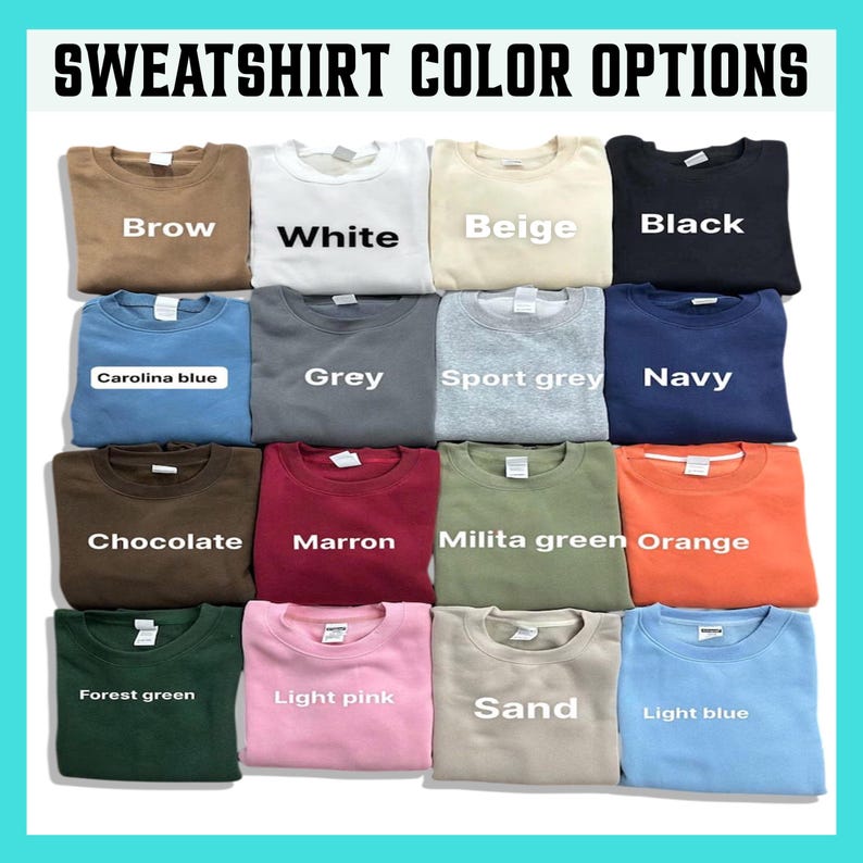 Pu&ograve; includere: Una griglia di felpe in vari colori: marrone, bianco, beige, nero, blu Carolina, grigio, grigio sportivo, blu navy, cioccolato, marrone, verde militare, arancione, verde foresta, rosa chiaro, sabbia e azzurro. Il testo recita "SWEATSHIRT COLOR OPTIONS".