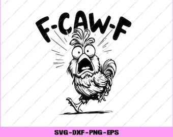 Grappige F-Caw-F kip Svg, digitale png-bestanden