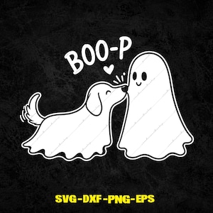 May include: A white graphic illustration on a black background featuring a dog and a ghost wearing sheets, with the text BOO-P and a small heart between them. Below the main graphic, the text reads SVG-DXF-PNG-EPS in yellow capital letters.