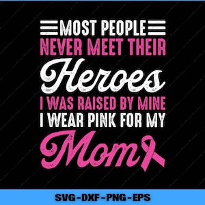 Mom Breast Cancer Hero T-Shirt Design Svg, Png Digital Files