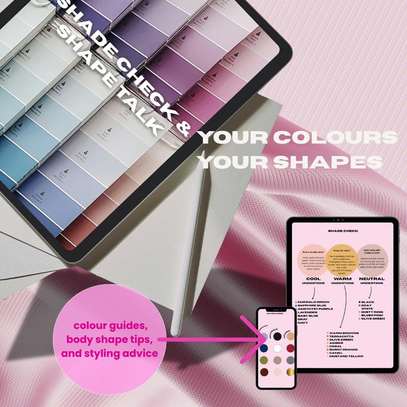 May include: A digital tablet and smartphone display color palettes and style advice. The tablet shows a "Shade Check" guide with color undertones. The smartphone displays a color palette. Text includes "SHAPE TALK" and "YOUR COLOURS YOUR SHAPES".