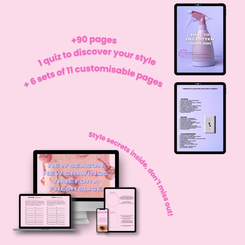 May include: A digital style guide displayed on various devices, including a computer, tablets, and a phone. The guide features pink and white color scheme with text that reads "TIME TO DECLUTTER DARLING" and "NEW SEASON, NEW CRAVINGS, TIME FOR A FRESH SLICE".