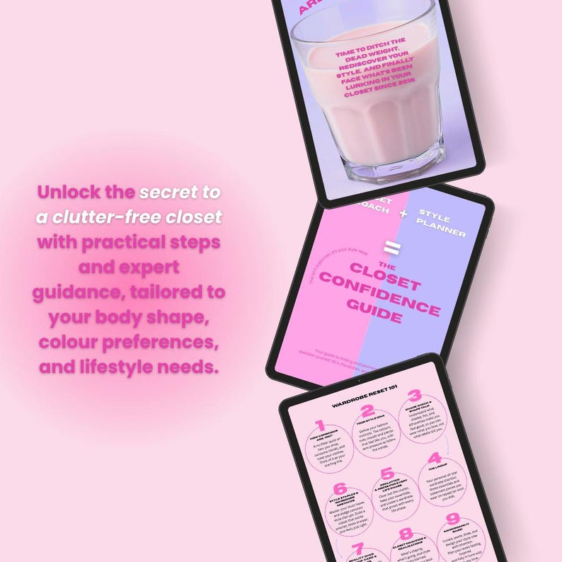 May include: A pink and purple graphic with the text "Unlock the secret to a clutter-free closet" and "The Closet Confidence Guide" displayed on three tablets. The image also includes a glass of pink liquid and the words "Time to ditch the dead weight."