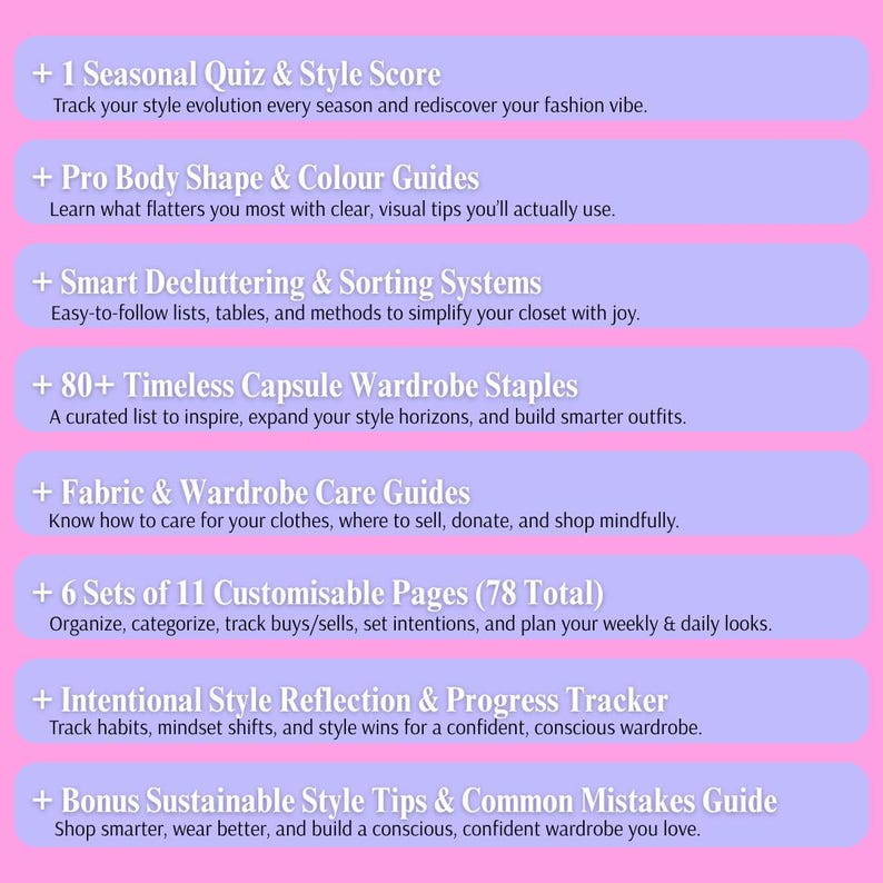 May include: A pink and purple graphic with text about style and wardrobe planning. The text includes topics like seasonal quizzes, body shape guides, decluttering systems, capsule wardrobe staples, fabric care, customizable pages, style reflection, and sustainable style tips.
