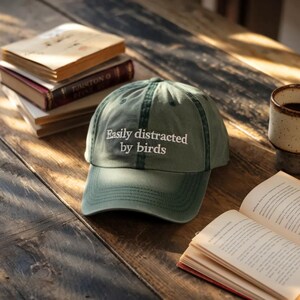 Easily Distracted By Birds Embroidered Washed Cap: Funny Gift Hat