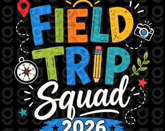 Field Trip Squad 2026 PNG, Design de chemise de voyage scolaire assorti (téléchargement numérique)