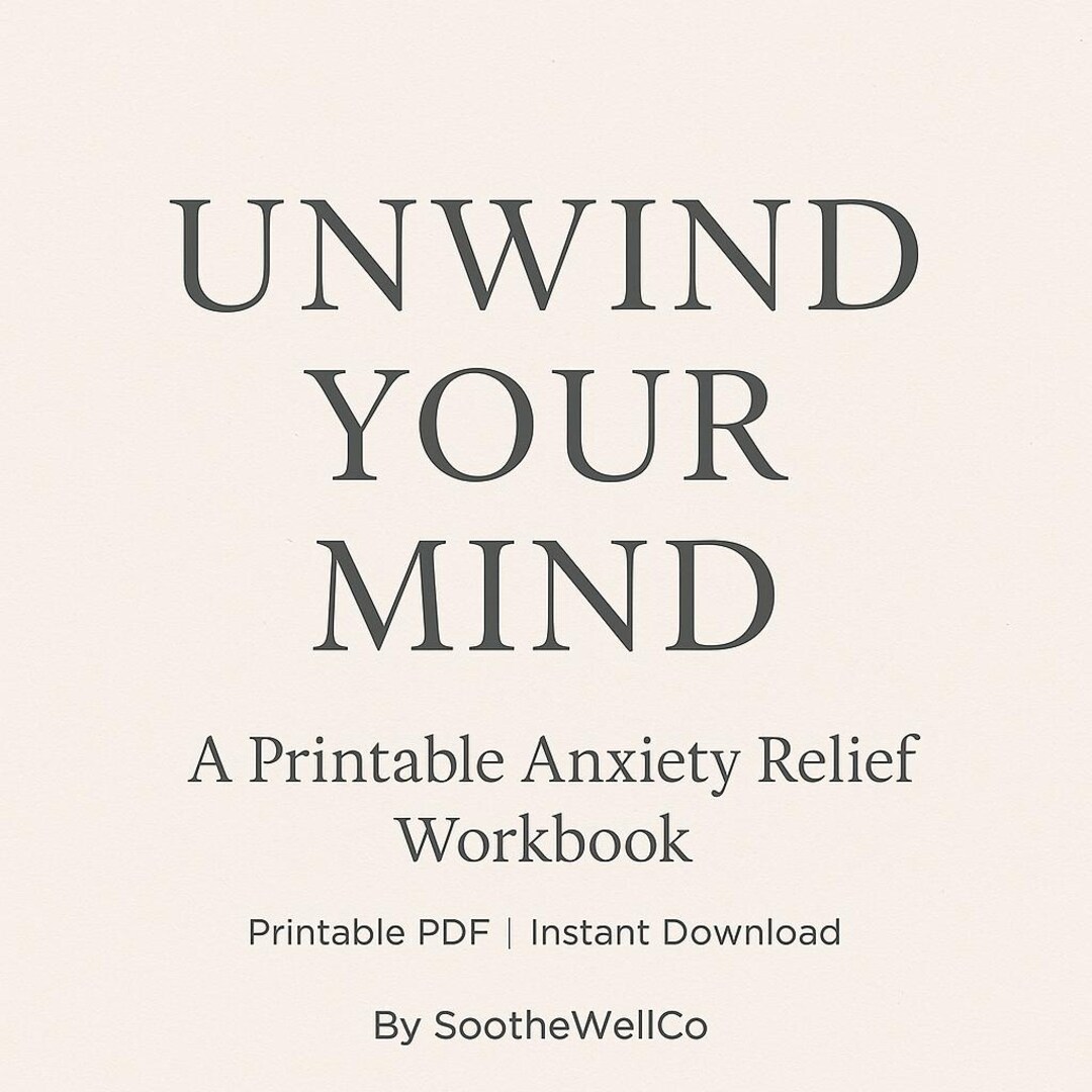 Unwind Your Mind - Printable Anxiety Workbook | Guided Journal | Mental ...