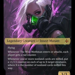 May include: A fantasy card featuring a woman with white hair and a green gas mask. The card is labeled "Legendary Creature - Insect Mutant" and includes game text. The card has a 3/3 power and toughness rating.