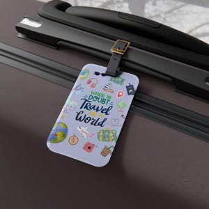 Travel Inspiration Luggage Tag, Wanderlust Travel Accessory, Adventure Luggage Identifier, Stylish Suitcase Tag, Personalized Travel Gift