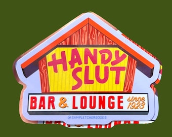 Handy Sl*t Sticker ~ Waterproof Glossy Vinyl Sticker ~ Sandy Hut Vintage Inspired
