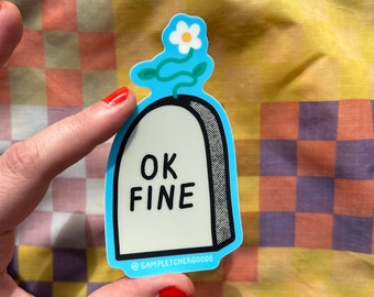 OK Fine  ~ Glow in the Dark Vinyl Sticker ~ Waterproof and UV Fade Proof