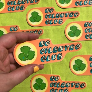 No Cilantro Club ~ Waterproof and Fade Proof Vinyl Sticker