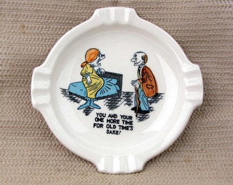 Vintage Large Ashtray / Kitsch / Old Couple / You and Your One More Time For Old Time's Sake /  Collectible / Ceramic / Japan