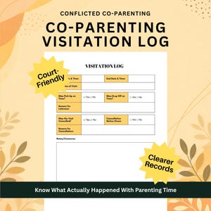 May include: A white co-parenting visitation log document featuring black text and yellow highlights. The form includes fields for date, time, location, pick-up and drop-off status, lateness reasons, and cancellations. Text includes Court-Friendly and Clearer Records.