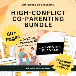 May include: A digital bundle titled High-Conflict Co-Parenting Bundle with 50+ Pages, including a Co-Parenting Planner, printables, and an eBook. The documents are printable and fillable PDFs featuring charts for child support, expenses, and logs.