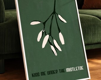 Mistletoe Christmas Poster | Kiss Me Under The Mistletoe Print | Minimalist Botanical Wall Art | Holiday Home Decor