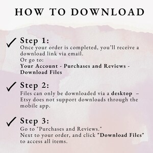 Op de afbeelding: Een gids getiteld "HOW TO DOWNLOAD" met instructies voor toegang tot digitale bestanden na aankoop. Stappen omvatten het ontvangen van een downloadlink via e-mail of toegang tot bestanden via de aankoopgeschiedenis van de account. De afbeelding heeft een aquarelachtergrond.