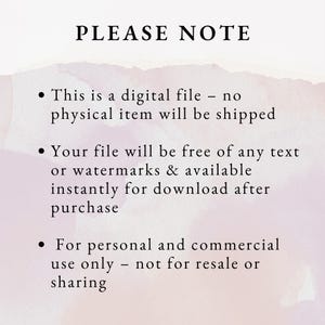 Op de afbeelding: Een digitale bestandsmededeling met de tekst "PLEASE NOTE" bovenaan. De tekst bevat informatie over het digitale bestand, waarin staat dat er geen fysiek item wordt verzonden en dat het bestand vrij zal zijn van watermerken. Er staat ook dat het bestand alleen voor persoonlijk en commercieel gebruik is.
