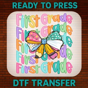 Coquette First Grade Back to School DTF Transfer, First Day of School Ready to Press, Bulk Dtf, DTF Gang Sheet School Heat Transfer